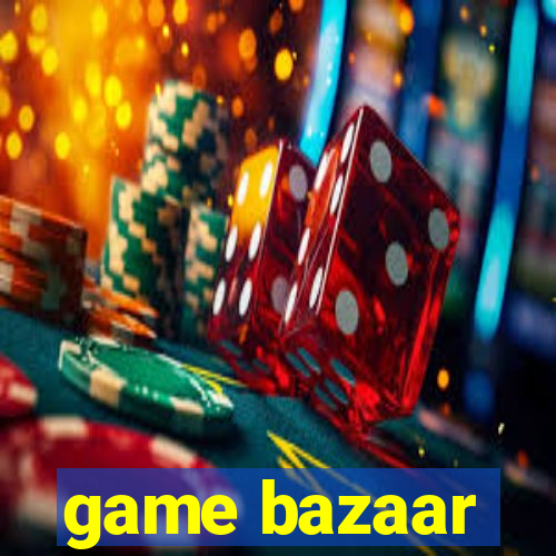 game bazaar